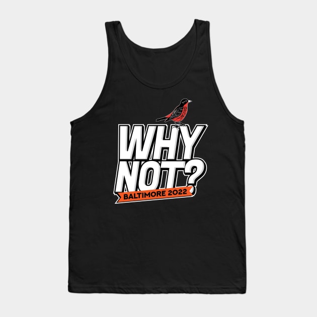 Why Not? 2022 Tank Top by Birdland Sports